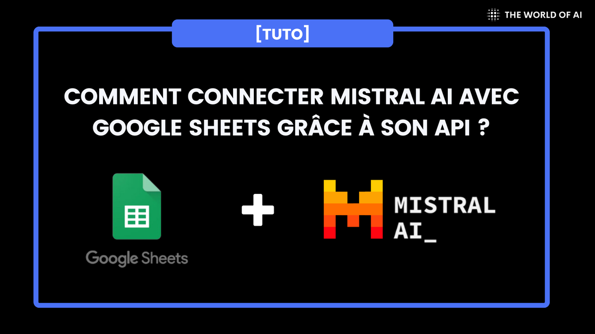 Mistral AI dans Google Sheets : connecter l'API en 16 étapes